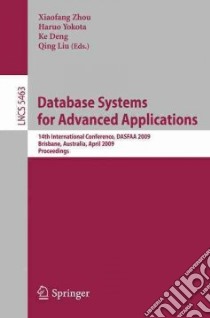 Database Systems for Advanced Applications libro in lingua di Zhou Xiaofang (EDT), Yokota Haruo (EDT), Deng Ke (EDT), Liu Qing (EDT)