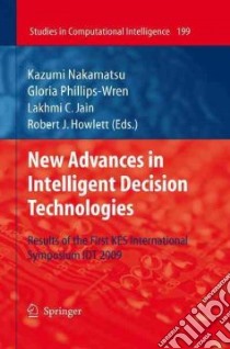 New Advances in Intelligent Decision Technologies libro in lingua di Nakamatsu K. (EDT), Phillips-wren Gloria (EDT), Jain Lakhmi C. (EDT), Howlett Robert J. (EDT)