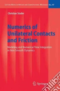 Numerics of Unilateral Contacts and Friction libro in lingua di Studer Christian