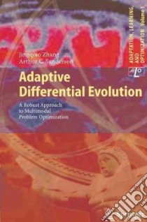 Adaptive Differential Evolution libro in lingua di Zhang Jingqiao, Sanderson Arthur C.