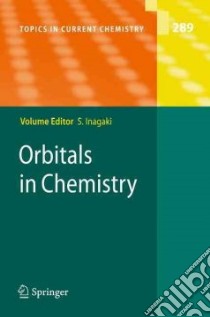 Orbitals in Chemistry libro in lingua di Inagaki Satoshi (EDT), Inagaki S. (CON), Ishida M. (CON), Ma J. (CON), Naruse Y. (CON)