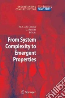 From System Complexity to Emergent Properties libro in lingua di Aziz-alaoui M. a. (EDT), Bertelle C. (EDT)