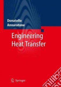 Engineering Heat Transfer libro in lingua di Annaratone Donatello