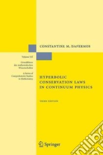 Hyperbolic Conservation Laws in Continuum Physics libro in lingua di Dafermos Constantine M.
