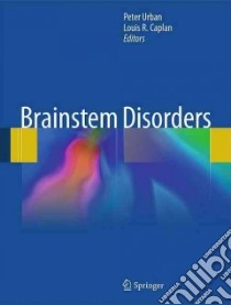 Brainstem Disorders libro in lingua di Urban Peter P. (EDT), Caplan Louis R. (EDT)