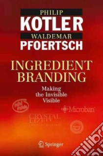 Ingredient Branding libro in lingua di Kotler Philip, Pfoertsch Waldemar