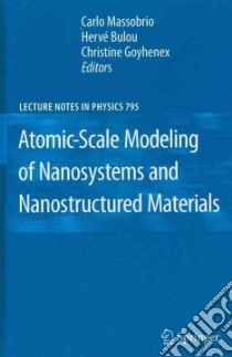 Atomic-Scale Modeling of Nanosystems and Nanostructured Materials libro in lingua di Massobrio Carlo (EDT), Bulou Herve (EDT), Goyhenex Christine (EDT)