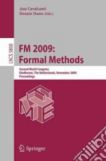 FM 2009: Formal Methods libro in lingua di Cavalcanti Ana (EDT), Dams Dennis (EDT)