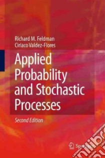 Applied Probability and Stochastic Processes libro in lingua di Feldman Richard M., Flores-Valdez Ciriaco