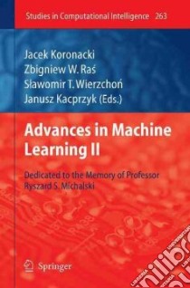 Advances in Machine Learning II libro in lingua di Koronacki Jacek (EDT), Ras Zbigniew W. (EDT), Wierzchon Slawomir T. (EDT), Kacprzyk Janusz (EDT)