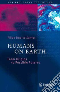 Humans on Earth libro in lingua di Santos Filipe Duarte