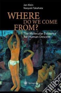 Where Do We Come From? libro in lingua di Klein Jan, Takahata Naoyuki