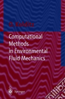 Computational Methods in Environmental Fluid Mechanics libro in lingua di Kolditz Olaf