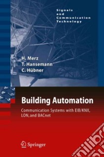 Building Automation libro in lingua di Merz Hermann, Hansemann Thomas, Moser Viktoriya (TRN), Greefe Leena (TRN)