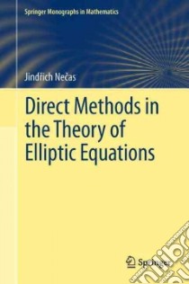 Direct Methods in the Theory of Elliptic Equations libro in lingua di Necas Jindrich, Necasova Sarka (EDT), Simader Christian G. (CON)