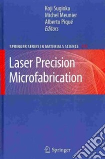 Laser Precision Microfabrication libro in lingua di Sugioka Koji (EDT), Meunier Michel (EDT), Pique Alberto (EDT)