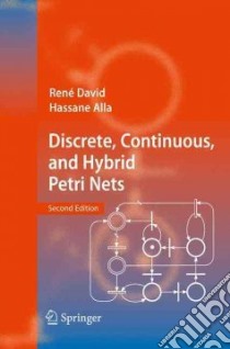 Discrete, Continuous, and Hybrid Petri Nets libro in lingua di David Rene, Alla Hassane