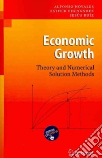Economic Growth libro in lingua di Novales Alfonso, Fernandez Esther, Ruiz Jesus