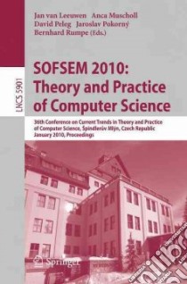 Sofsem 2010: Theory and Practice of Computer Science libro in lingua di Leeuwen J. Van (EDT), Muscholl Anca (EDT), Peleg David (EDT), Pokorny Jaroslav (EDT), Rumpe Bernhard (EDT)