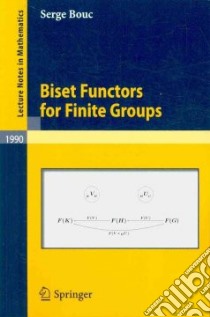 Biset Functors for Finite Groups libro in lingua di Bouc Serge