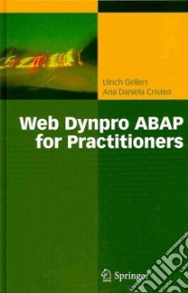 Web Dynpro Abap for Practitioners libro in lingua di Gellert Ulrich, Cristea Ana Daniela