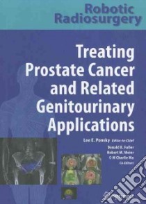 Treating Prostate Cancer and Related Genitourinary Applications libro in lingua di Ponsky Lee E. (EDT), Fuller Donald B. (EDT), Meier Robert M. (EDT), Ma C-M Charlie (EDT)