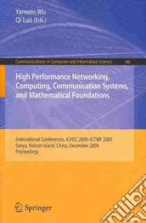 High Performance Networking, Computing, Communication Systems, and Mathematical Foundations libro in lingua di Wu Yanwen (EDT), Luo Qi (EDT)