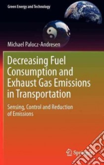 Decreasing Fuel Consumption and Exhaust Gas Emissions in Transportation libro in lingua di Palocz-andresen Michael