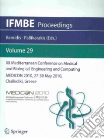 XII Mediterranean Conference on Medical and Biological Engineering and Computing 2010 libro in lingua di Bamidis Panagiotis D. (EDT), Pallikarakis Nicolas (EDT)