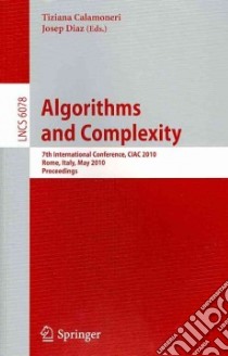 Algorithms and Complexity libro in lingua di Calamoneri Tiziana (EDT), Diaz Josep (EDT)