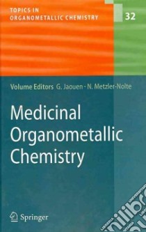 Medicinal Organometallic Chemistry libro in lingua di Jaouen Gerard (EDT), Metzler-Nolte Nils (EDT), Alberto Roger (CON), Biot Christophe (CON), Casini Angela (CON)