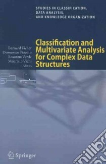 Classification and Multivariate Analysis for Complex Data Structures libro in lingua di Fichet Bernard (EDT), Piccolo Domenico (EDT), Verde Rosanna (EDT), Vichi Maurizio (EDT)