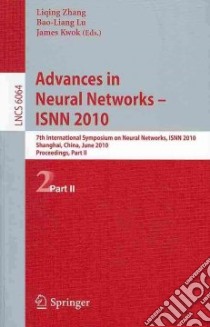 Advances in Neural Networks-ISNN 2010 libro in lingua di Zhang Liqing (EDT), Lu Bao-liang (EDT), Kwok James (EDT)