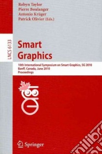 Smart Graphics libro in lingua di Taylor Robyn (EDT), Boulanger Pierre (EDT), Kruger Antonio (EDT), Olivier Patrick (EDT)