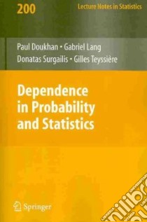 Dependence in Probability and Statistics libro in lingua di Doukhan Paul (EDT), Lang Gabriel (EDT), Surgailis Donatas (EDT), Teyssiere Gilles (EDT)