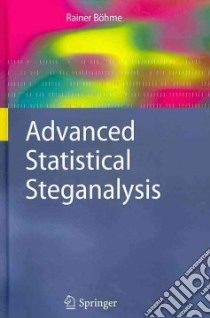 Advanced Statistical Steganalysis libro in lingua di Bohme Rainer