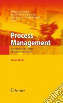 Process Management libro in lingua di Becker Jorg (EDT), Kugeler Martin (EDT), Rosemann Michael (EDT)