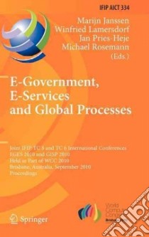 E-government, E-services and Global Processes libro in lingua di Janssen Marijn (EDT), Lamersdorf Winfried (EDT), Pries-Heje Jan (EDT), Rosemann Michael (EDT)