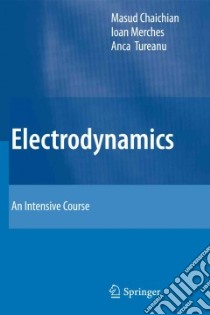Electrodynamics libro in lingua di Chaichian Masud, Merches Ioan, Radu Daniel