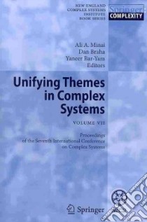 Unifying Themes in Complex Systems VII libro in lingua di Minai Ali (EDT), Braha Dan (EDT), Bar-Yam Yaneer (EDT)