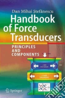 Handbook of Force Transducers libro in lingua di Stefanescu Dan Mihai
