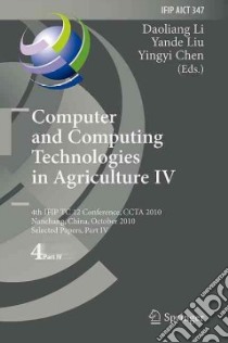 Computer and Computing Technologies in Agriculture IV libro in lingua di Li Daoliang (EDT), Liu Yande (EDT), Chen Yingying (EDT)
