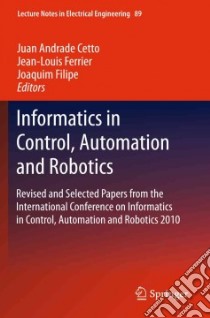 Informatics in Control, Automation and Robotics libro in lingua di Cetto Juan Andrade (EDT), Ferrier Jean-Louis (EDT), Filipe Joaquim (EDT)