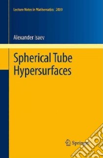 Spherical Tube Hypersurfaces libro in lingua di Isaev Alexander