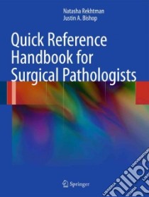 Quick Reference Handbook for Surgical Pathologists libro in lingua di Rekhtman Natasha, Bishop Justin A.
