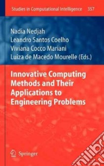 Innovative Computing Methods and Their Applications to Engineering Problems libro in lingua di Nedjah Nadia (EDT), Coelho Leandro Santos (EDT), Mariani Viviana Cocco (EDT), Mourelle Luiza De Macedo (EDT)