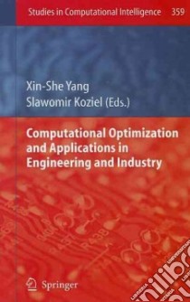 Computational Optimization and Applications in Engineering and Industry libro in lingua di Yang Xin-she (EDT), Koziel Slawomir (EDT)