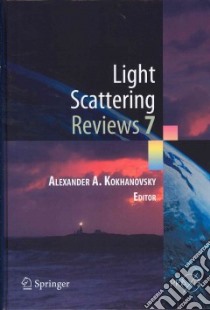 Light Scattering Reviews 7 libro in lingua di Kokhanovsky Alexander A. (EDT)