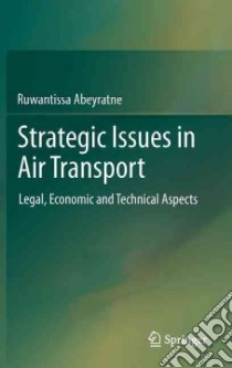 Strategic Issues in Air Transport libro in lingua di Abeyratne Ruwantissa