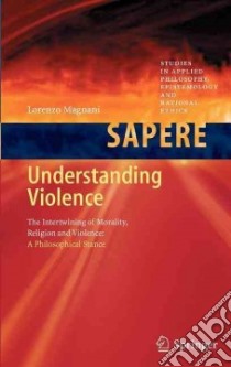 Understanding Violence libro in lingua di Magnani Lorenzo